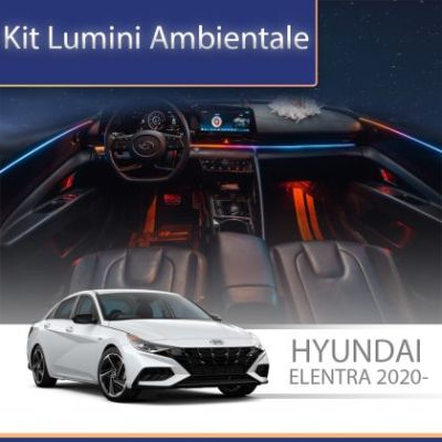 Lumini ambientale Hyundai Elentra 2020-2023 dedicat set complet control telefon sau sistem original