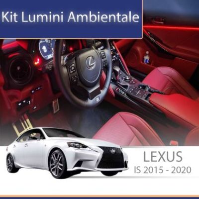 Lumini ambientale Lexus IS 2015-2020 set complet control telefon sau sistem original